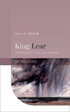 portada King Lear: Shakespeare'S Dark Consolations (my Reading) 