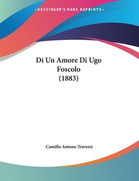 portada Di Un Amore Di Ugo Foscolo (1883) (en Italiano)