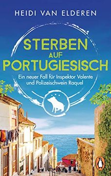 portada Sterben auf Portugiesisch: Ein Neuer Fall für Inspektor Valente und Polizeischwein Raquel (Die Saustarke Krimireihe aus Portugal, Band 2) (in German)