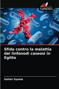 portada Sfida contro la malattia dei linfonodi caseosi in Egitto (en Italiano)