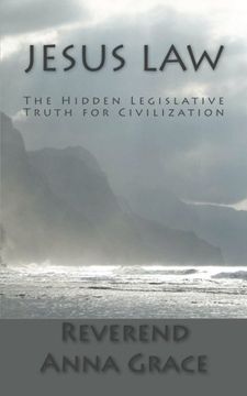 portada Jesus Law: The Hidden Legislative Truth for Civilization