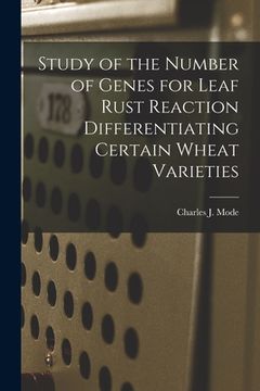 portada Study of the Number of Genes for Leaf Rust Reaction Differentiating Certain Wheat Varieties (en Inglés)