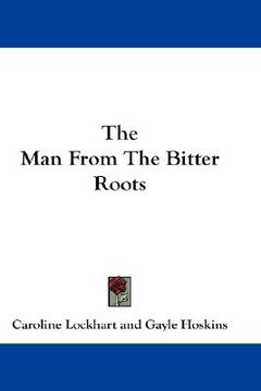 portada the man from the bitter roots (en Inglés)