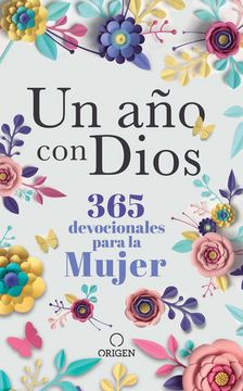portada Un Año Con Dios: 365 Devocionales Para La Mujer / A Year with God. a Devotional for Women