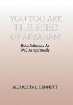 portada You Too Are The Seed of Abraham: Both Naturally As Well As Spiritually (en Inglés)