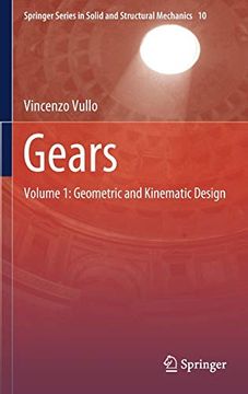 portada Gears: Volume 1: Geometric and Kinematic Design (Springer Series in Solid and Structural Mechanics) (en Inglés)