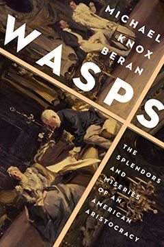 portada Wasps: The Splendors and Miseries of an American Aristocracy (in English)