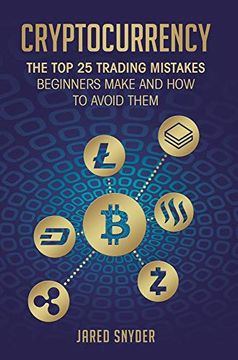 portada Cryptocurrency: The top 25 Trading Mistakes Beginners Make and how to Avoid Them (in English)