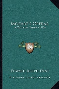 portada mozart's operas: a critical study (1913) (en Inglés)
