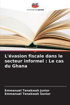 portada L'évasion fiscale dans le secteur informel: Le cas du Ghana (in French)