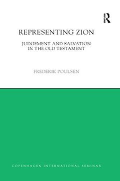 portada Representing Zion: Judgement and Salvation in the old Testament (Copenhagen International Seminar) (en Inglés)