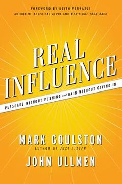 portada Real Influence: Persuade Without Pushing and Gain Without Giving In 