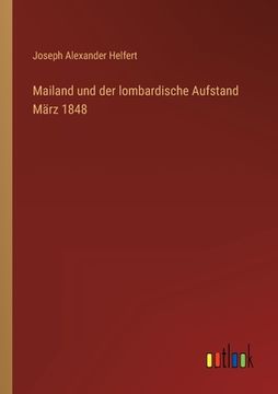 portada Mailand und der lombardische Aufstand März 1848 (en Alemán)