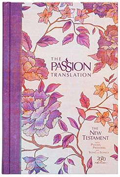 portada The Passion Translation new Testament hc Peony: With Psalms, Proverbs, and Song of Songs (Hardcover) – a Perfect Gift for Confirmation, Holidays, and More 