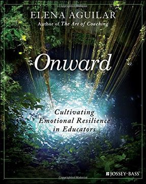 portada Onward: Cultivating Emotional Resilience in Educators (en Inglés)