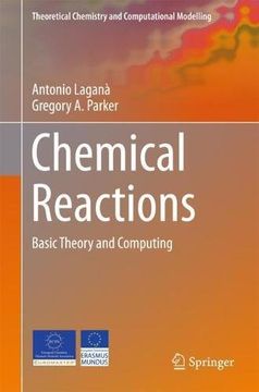 portada Chemical Reactions: Basic Theory and Computing (Theoretical Chemistry and Computational Modelling) (en Inglés)