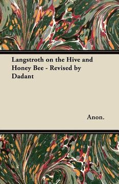 portada langstroth on the hive and honey bee - revised by dadant (in English)