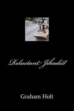 portada Reluctant Jihadist (en Inglés)