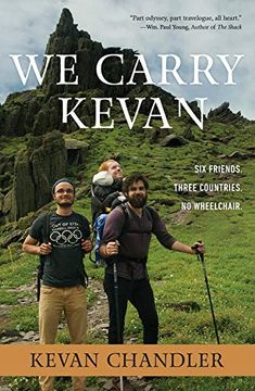 portada We Carry Kevan: Six Friends. Three Countries. No Wheelchair. (in English)