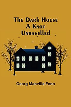 portada The Dark House a Knot Unravelled 