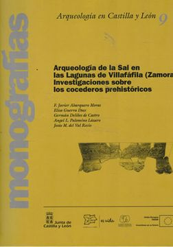 portada Arqueología de la sal en las Lagunas de Villafáfila (Zamora): Investigaciones Sobre los Cocederos Prehistóricos