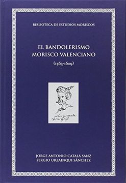 portada Bandolerismo morisco valenciano,El (Biblioteca de Estudios Moriscos)