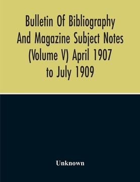portada Bulletin Of Bibliography And Magazine Subject Notes (Volume 5) (in English)