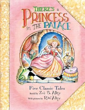 portada There's a Princess in the Palace: Five Classic Tales Retold (in English)