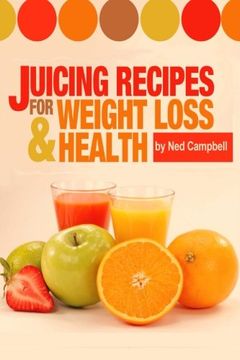 portada Juicing Recipes For Weight Loss And Health