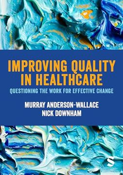 portada Improving Quality in Healthcare: Questioning the Work for Effective Change (in English)