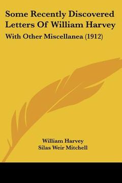 portada some recently discovered letters of william harvey: with other miscellanea (1912)