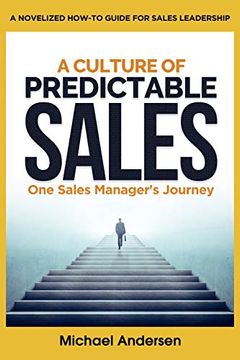 portada A Culture of Predictable Sales: One Sales Manager's Journey (in English)