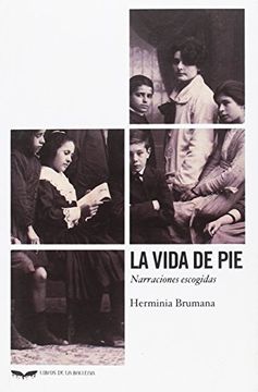 portada La Vida de Pie: Narraciones Escogidas (Libros de la Ballena) (in Spanish)