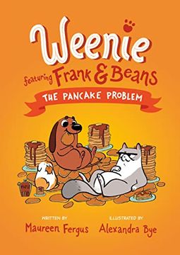 portada The Pancake Problem (Weenie Featuring Frank and Beans Book #2) 