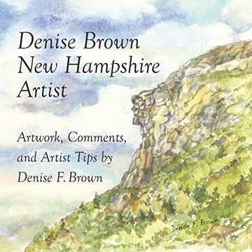 portada Denise Brown, new Hampshire Artist: Artwork, Comments, and Artist Tips (en Inglés)