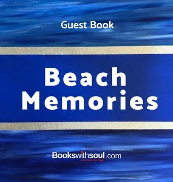 portada Guest Book: Beach Memories: A guestbook of all our friends, families and celebrities who visit our beach home: Ideal for AirBNB, b (en Inglés)