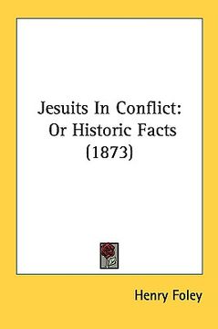 portada jesuits in conflict: or historic facts (1873) (en Inglés)