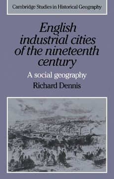 portada English Industrial Cities of the Nineteenth Century: A Social Geography (Cambridge Studies in Historical Geography) (en Inglés)