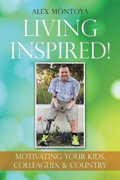 portada Living Inspired! Motivating Your Kids, Colleagues, & Country 