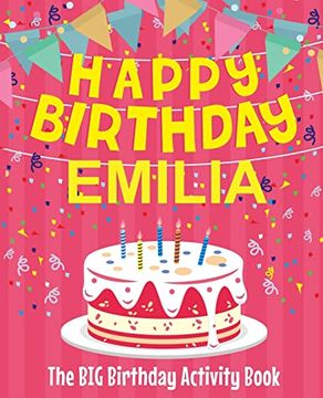 portada Happy Birthday Emilia - the big Birthday Activity Book: (Personalized Children's Activity Book) 