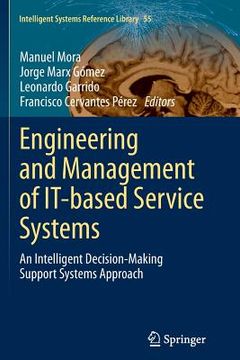 portada Engineering and Management of It-Based Service Systems: An Intelligent Decision-Making Support Systems Approach 