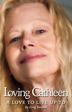portada Loving Cathleen: A Love To Live Up To (en Inglés)