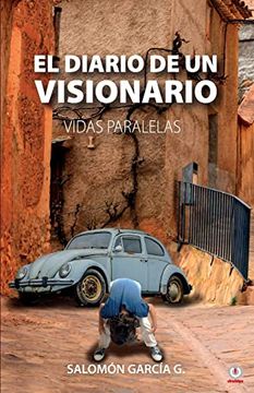 portada El Diario de un Visionario: Vidas Paralelas