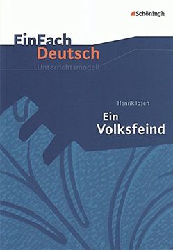 portada Einfach Deutsch Unterrichtsmodelle: Henrik Ibsen: Ein Volksfeind: Gymnasiale Oberstufe (en Alemán)