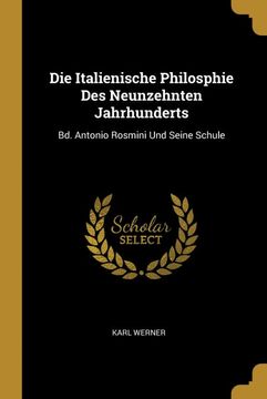 portada Die Italienische Philosphie des Neunzehnten Jahrhunderts: Bd. Antonio Rosmini und Seine Schule (in German)