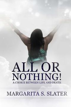portada All Or Nothing: A Choice Between Life and Death