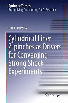 portada Cylindrical Liner Z-Pinches as Drivers for Converging Strong Shock Experiments (Springer Theses)