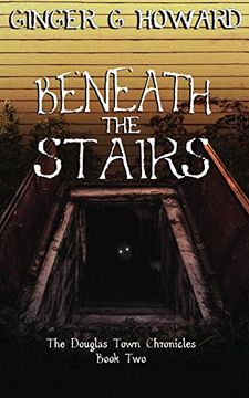 portada Beneath the Stairs (2) (The Douglas Town Chronicles) (en Inglés)