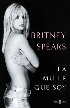 portada Britney Spears: La Mujer que soy / the Woman in me