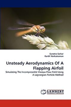 portada unsteady aerodynamics of a flapping airfoil (en Inglés)